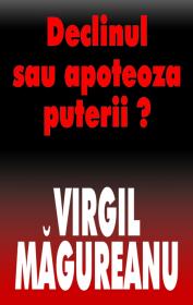 Declinul sau apoteoza puterii? - Virgil Magureanu