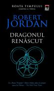 Dragonul renascut (vol.3 din seria Roata timpului) - Robert Jordan