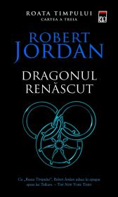 Dragonul renascut (vol.3 din seria Roata timpului) - Robert Jordan