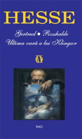 Gertrud / Rosshalde / Ultima vara a lui Klingsor - Hermann Hesse