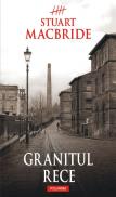 Granitul rece - Stuart MacBride