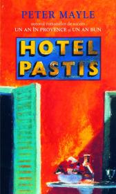 Hotel Pastis - Peter Mayle