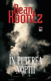 In puterea noptii - Dean Koontz