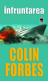 Infruntarea - Colin Forbes