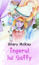 Ingerul lui Saffy - Hilary McKay