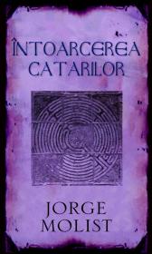 Intoarcerea catarilor - Jorge Molist