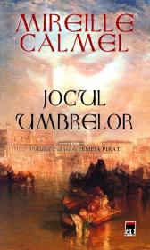 Jocul umbrelor (Vol. 2 din seria femeia-Pirat) - Mireille Calmel