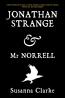 Jonathan Strange & Mr Norrell - Susanna Clarke