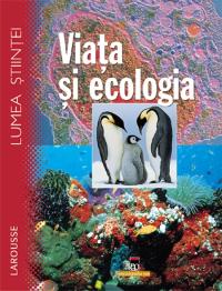 Larousse - Viata si ecologia - Larousse