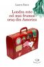 Londra este cel mai frumos oras din America - Laura Dave