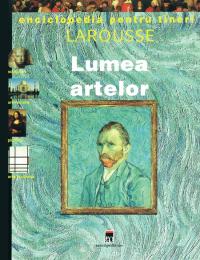 Lumea artelor - Larousse