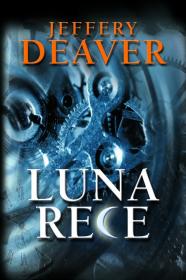 Luna Rece - Jeffrey Deaver