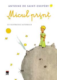 Micul print - Antoine De Saint-Exupery