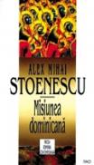 Misiunea dominicana - Alex Mihai Stoenescu