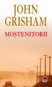 Mostenitorii - John Grisham