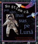 Nu stiam ca - poti sari mai sus pe luna - ***