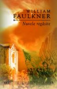 Nuvele regasite - William Faulkner