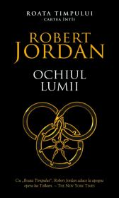 Ochiul lumii (Vol. 1 din seria Roata timpului) - Robert Jordan