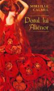 Patul lui Alienor - Mireille Calmel
