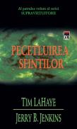 Pecetluirea sfintilor (vol.4 din seria Supravietuitorii) - Tim LaHaye Jerry B. Jenkins