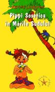 Pippi sosetica in marile sudului - Astrid Lindgren