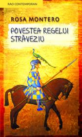 Povestea Regelui Straveziu - Rosa Montero