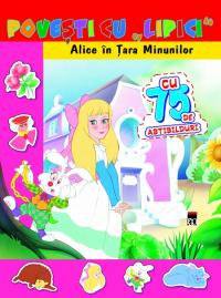 Povesti cu lipici - Alice in tara minunilor - *** Gool A. Van