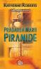Pradarea marii piramide - Katherine Roberts