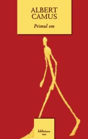 Primul om - Albert Camus