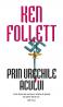 Prin urechile Acului - Ken Follett