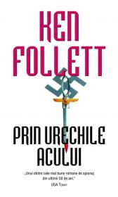 Prin urechile Acului - Ken Follett
