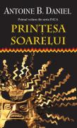 Printesa soarelui - Antoine B. Daniel