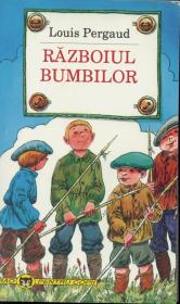 Razboiul bumbilor - Louis Pergaud
