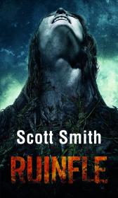 Ruinele - Scott Smith