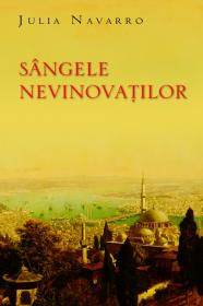 Sangele nevinovatilor - Julia Navarro