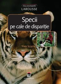 Specii pe cale de disparitie - Larousse