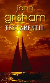 Testamentul - John Grisham