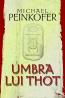 Umbra lui Thot - Michael Peinkofer