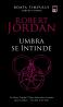Umbra se intinde (vol.4 din seria Roata timpului ) - Robert Jordan