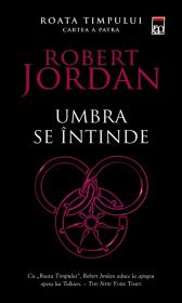 Umbra se intinde (vol.4 din seria Roata timpului ) - Robert Jordan
