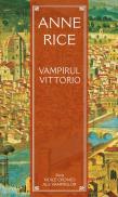 Vampirul Vittorio - Anne Rice