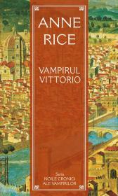 Vampirul Vittorio - Anne Rice