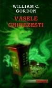 Vasele chinezesti - William C. Gordon