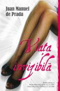 Viata invizibila - Juan Manuel de Prada
