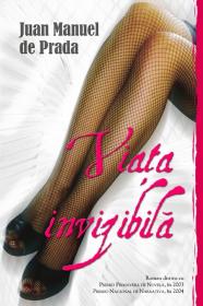 Viata invizibila - Juan Manuel de Prada
