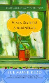 Viata secreta a albinelor - Sue Monk Kidd