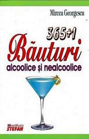 365+1 Bauturi alcoolice si nealcoolice - Mircea Georgescu