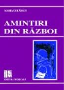 Amintiri din razboi - reeditare - Maria Golaescu