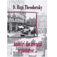 Amintiri din trecutul negustoresc... - Dimitrie Hagi Theodoraky