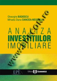 Analiza Investitiilor Imobiliare - Gheorghe Badescu , Mihaela Diana Oancea-Negescu